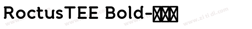 RoctusTEE Bold字体转换